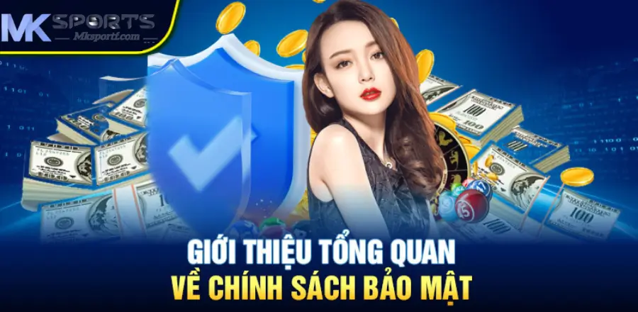 Giới thiệu chính sách bảo mật Mk sport
